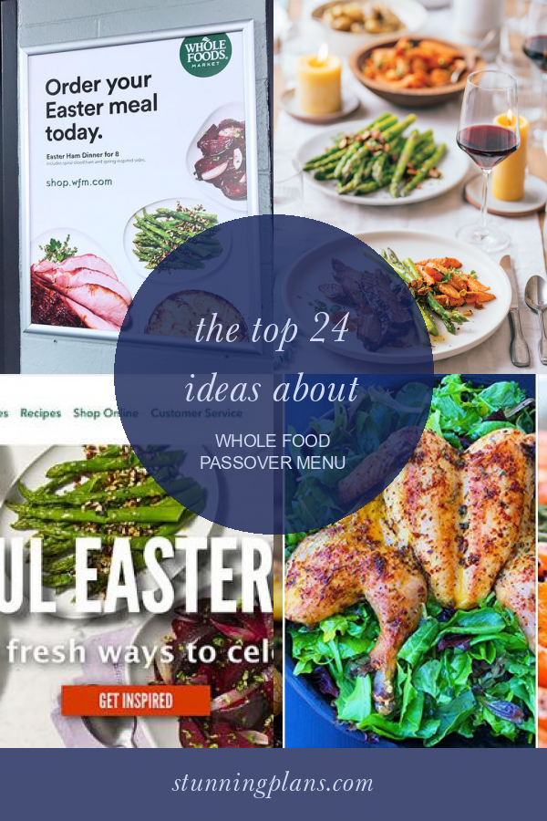 The top 24 Ideas About whole Food Passover Menu Home, Family, Style